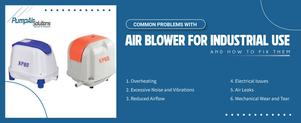 Common Problems With Air Blower For Industrial Use And How To Fix Them